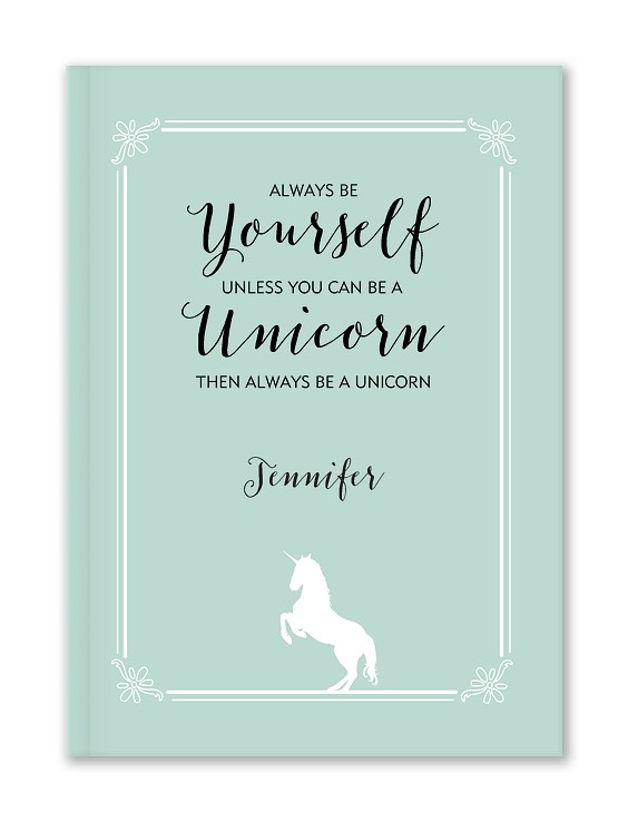Be A Unicorn Custom Journals