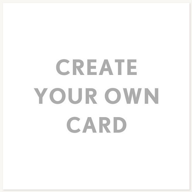 Create Your Own  Custom Cards