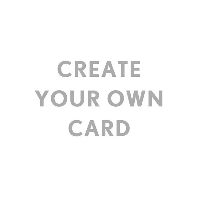 Create Your Own  Custom Cards